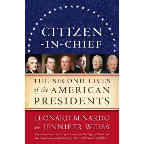 Citizen-In-Chief: The Second Lives of the American Presidents - Paperback