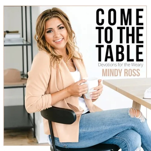 Come to the Table: Devotions for the Weary: Devotions for the Weary - Paperback