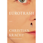 Eurotrash - Hardcover