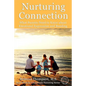 Nurturing Connection: What Parents Need to Know About Emotional Expression and Bonding - Paperback