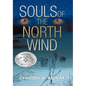 Souls of the North Wind - Hardcover