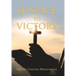 Justice to Victory - Hardcover