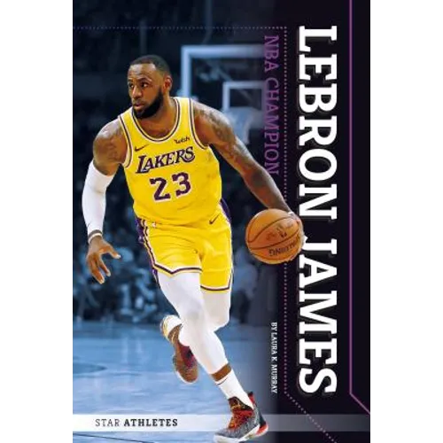 Lebron James: NBA Champion: NBA Champion - Library Binding