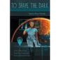 To Shape the Dark - Paperback