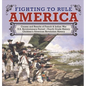 Fighting to Rule America Causes and Results of French & Indian War U.S. Revolutionary Period Fourth Grade History Children's American Revolution Histo - Hardcover