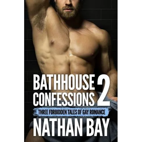 Bathhouse Confessions 2 - Paperback