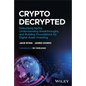Crypto Decrypted: Debunking Myths, Understanding Breakthroughs, and Building Foundations for Digital Asset Investing - Hardcover