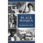 Trailblazing Black Women of Washington State - Hardcover