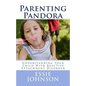 Parenting Pandora: Understanding Your Child With Reactive Attachment Disorder - Paperback