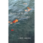 Wind and Water, Leaf and Lake - Hardcover