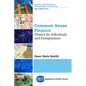 Common Sense Finance: Finance for Individuals and Entrepreneurs - Paperback