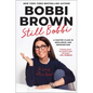 Still Bobbi: Lessons on Building a Beautiful Life - Hardcover