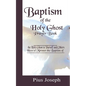 Baptism of the Holy Ghost Prayer Book: How to Minister the Baptism of the Holy Ghost to Yourself and Others - Paperback