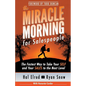 The Miracle Morning for Salespeople: The Fastest Way to Take Your SELF and Your SALES to the Next Level - Paperback