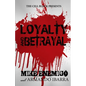 Loyalty & Betrayal - Paperback