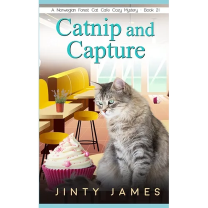 Catnip and Capture: A Norwegian Forest Cat Café Cozy Mystery - Book 21 - Paperback
