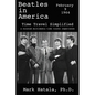 Beatles in America - February 9, 1964 - Time Travel Simplified: A Curated Multimedia Time Travel Experience - Paperback