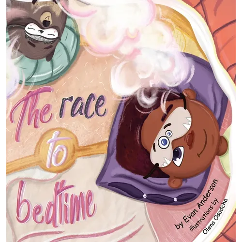 The Race to Bedtime: A short bedtime story about the power of friendship and imagination. - Hardcover