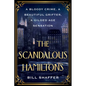 The Scandalous Hamiltons: A Bloody Crime, a Beautiful Grifter, a Gilded Age Sensation - Paperback