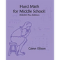 Hard Math for Middle School: IMLEM Plus Edition - Paperback