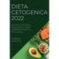 Dieta Cetogenica 2022: Muchas Recetas Deliciosas Para Sorprender Tus Invitados - Paperback