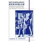 Reconfiguring Modernism: Explorations in the Relationship Between Modern Art and Modern Literature - Paperback