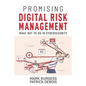 Promising Digital Risk Management: What not to do in Cybersecurity - Paperback
