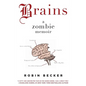 Brains: A Zombie Memoir - Paperback