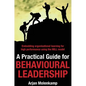 A Practical Guide for Behavioural Leadership: Embedding organisational learning for high performance using the MILL model - Hardcover