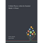 Collider Physics Within the Standard Model: A Primer - Hardcover