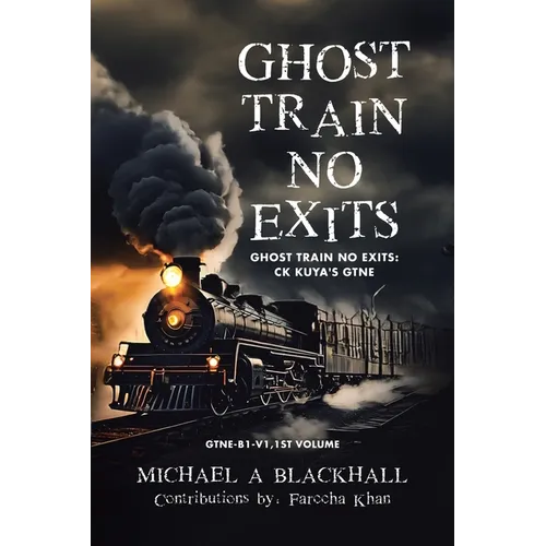 Ghost Train No Exits: Ghost Train No Exits: CK Kuya's GTNE - Paperback