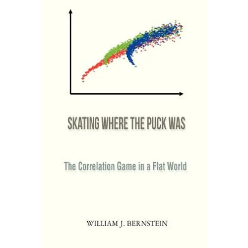 Skating Where the Puck Was: The Correlation Game in a Flat World - Paperback