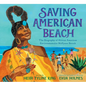 Saving American Beach: The Biography of African American Environmentalist Mavynee Betsch - Hardcover