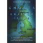 The Ghosts of the British Isles: A Collection of Ghost Stories and Other Supernatural Tales from Britain and Ireland - Paperback