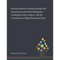 Projection-Based Clustering Through Self-Organization and Swarm Intelligence: Combining Cluster Analysis With the Visualization of High-Dimensional Da - Paperback