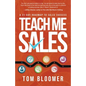 Teach Me Sales: A 21-Day Roadmap to Sales Success - Paperback