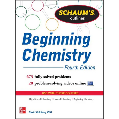 Schaum's Outline of Beginning Chemistry: 673 Solved Problems + 16 Videos - Paperback