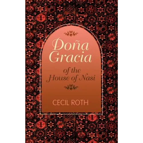 Dona Gracia of the House of Nasi - Paperback