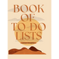 Book of To-Do Lists: Get Stuff Done. - Hardcover