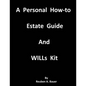 A Personal How-to Estate Guide And WILLs Kit - Paperback