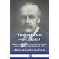 Theism and Humanism: Being the Gifford Lectures Delivered at the University of Glasgow, 1914 - Paperback