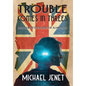 Trouble Comes In Threes: Introducing Detective Inspector Jillian Scotte - Hardcover