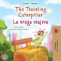 The Traveling Caterpillar (English Spanish Bilingual Children's Book) - Paperback