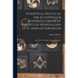 Synoptical Sketch of the Illustrious & Sovereign Order of Knights of Hospitallers of St. John of Jerusalem: And of the Venerable Langue of England - Paperback