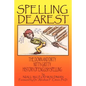 Spelling Dearest: The Down and Dirty, Nitty-Gritty History of English Spelling - Paperback