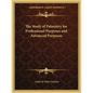 The Study of Palmistry for Professional Purposes and Advanced Purposes - Paperback