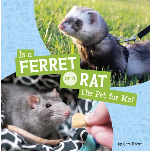 Is a Ferret or a Rat the Pet for Me? - Hardcover