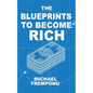 The Blueprints to Become Rich - Paperback