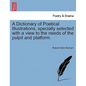 A Dictionary of Poetical Illustrations, specially selected with a view to the needs of the pulpit and platform. - Paperback