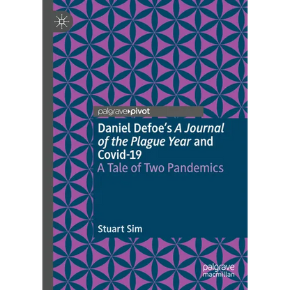 Daniel Defoe's a Journal of the Plague Year and Covid-19: A Tale of Two Pandemics - Hardcover